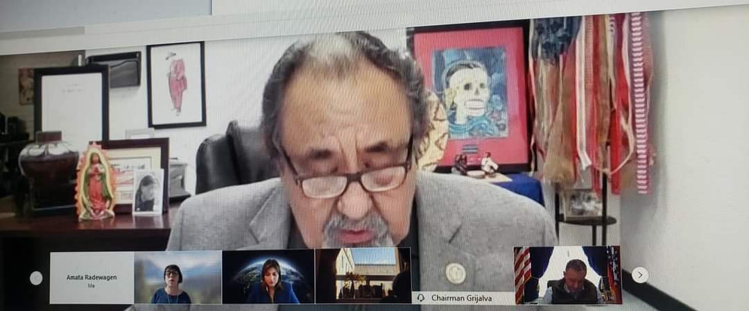 Chairman Grijalva in the Natural Resources Committee remote hearing as viewed from Congresswoman Amata's desk